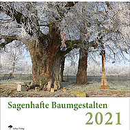 Baumkalender 2021 &ndash; Baumsachverst&auml;ndiger setzt sch&ouml;nste B&auml;ume in Szene
